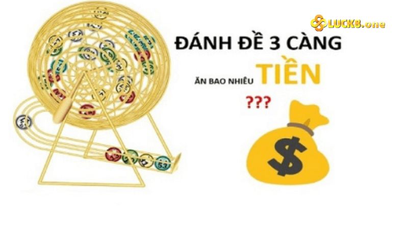 Lô đề 3 số, 3 càng mang đến tiền thưởng cực hấp dẫn 