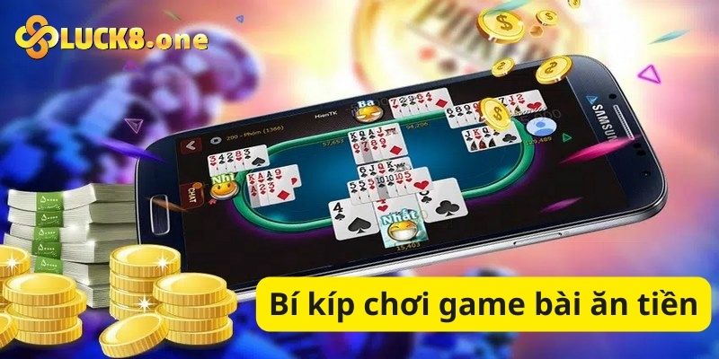 Bí kíp chơi game bài ăn tiền đậm do cao thủ chia sẻ