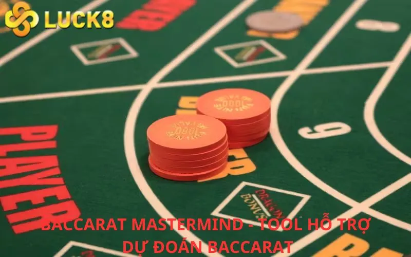 Baccarat Mastermind - tool hỗ trợ dự đoán Baccarat