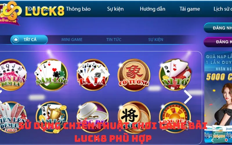 Sử dụng chiến thuật chơi Game bài Luck8 phù hợp