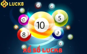 Hướng Dẫn Cách Chơi Xổ Số Luck8 Hiệu Quả Bùng Nổ Lớn